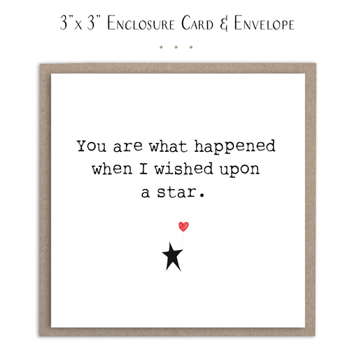 You Are What Happened When I Wished Upon A Star - Mini Love Card
