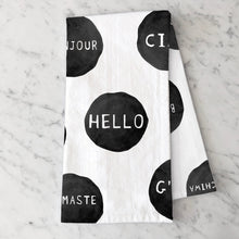 Load image into Gallery viewer, HELLO, Ciao, Bonjour, Hola, Namaste kitchen towel, kitchen hand towel, tea towel