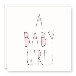 A Baby Girl!  Greeting Card