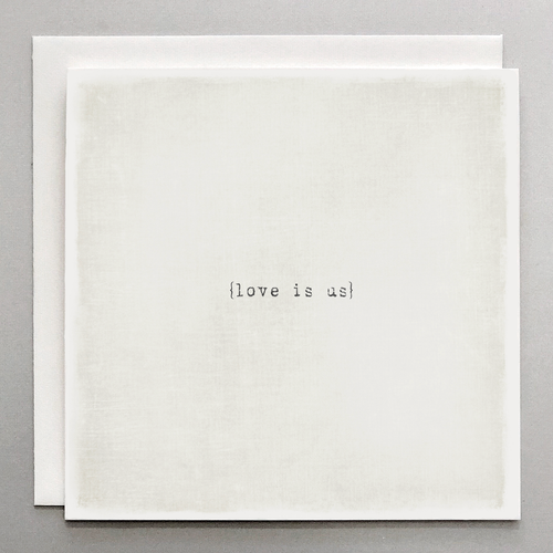 Love Card – Love is Us | Minimalist Cotton Paper Greeting