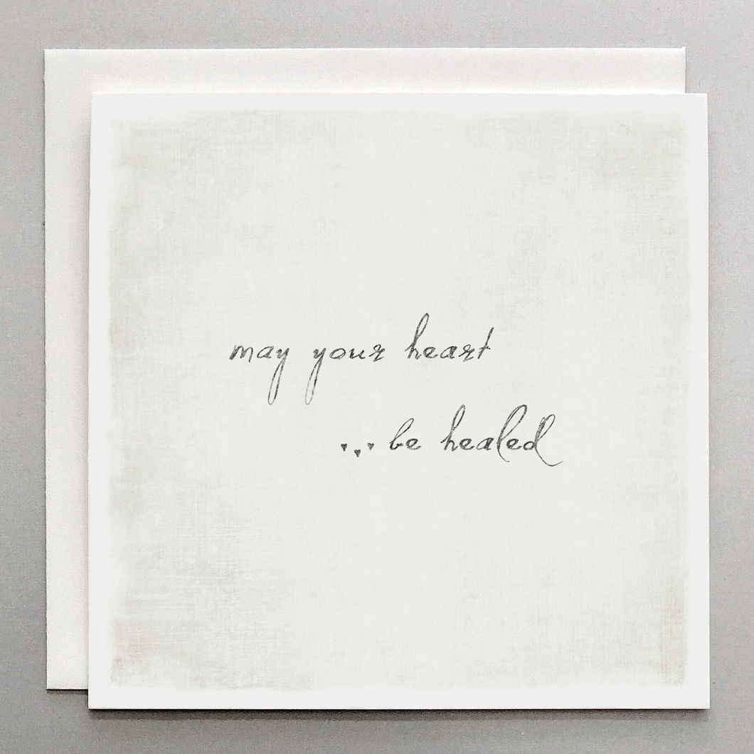 May Your Heart Be Healed - Card