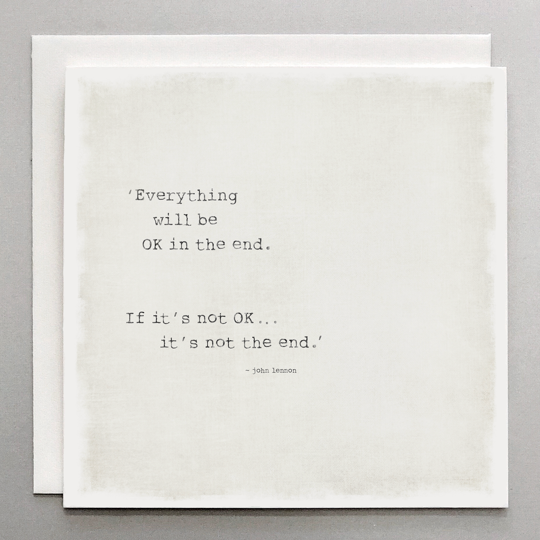 Everything Will Be OK - John Lennon Quote Card