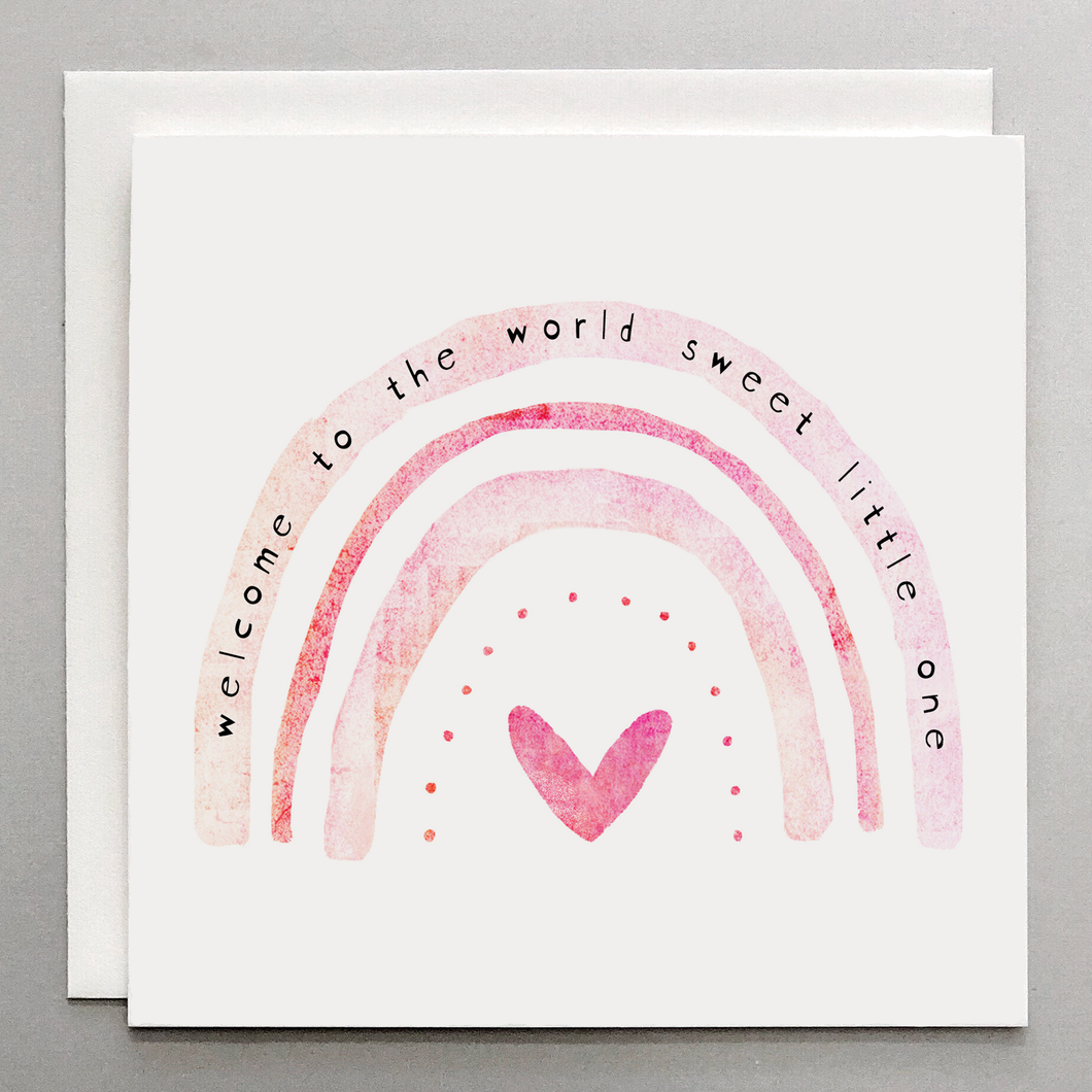 Welcome To The World Sweet Little One (pink rainbow) Baby Card