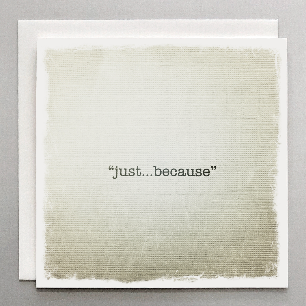 Just Because Card