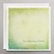 Load image into Gallery viewer, Fun Fabulous Friend Card