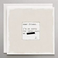Load image into Gallery viewer, I’m So Sorry for Being an Asshole – Funny Apology Card