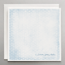 Load image into Gallery viewer, I Love You Dad Card