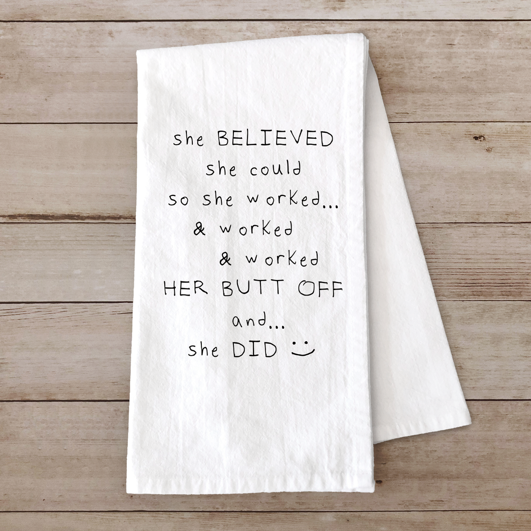 She Believed She Could Funny Cotton Flour Sack Towel