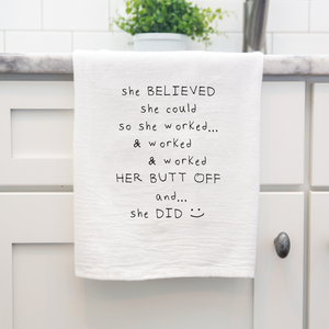 She Believed She Could Funny Cotton Flour Sack Towel