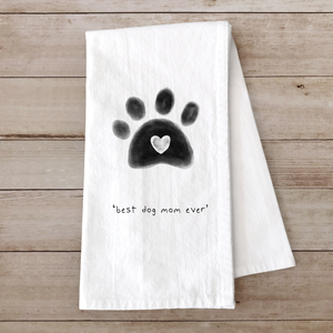 Best Dog Mom Ever Cotton Flour Sack Towel