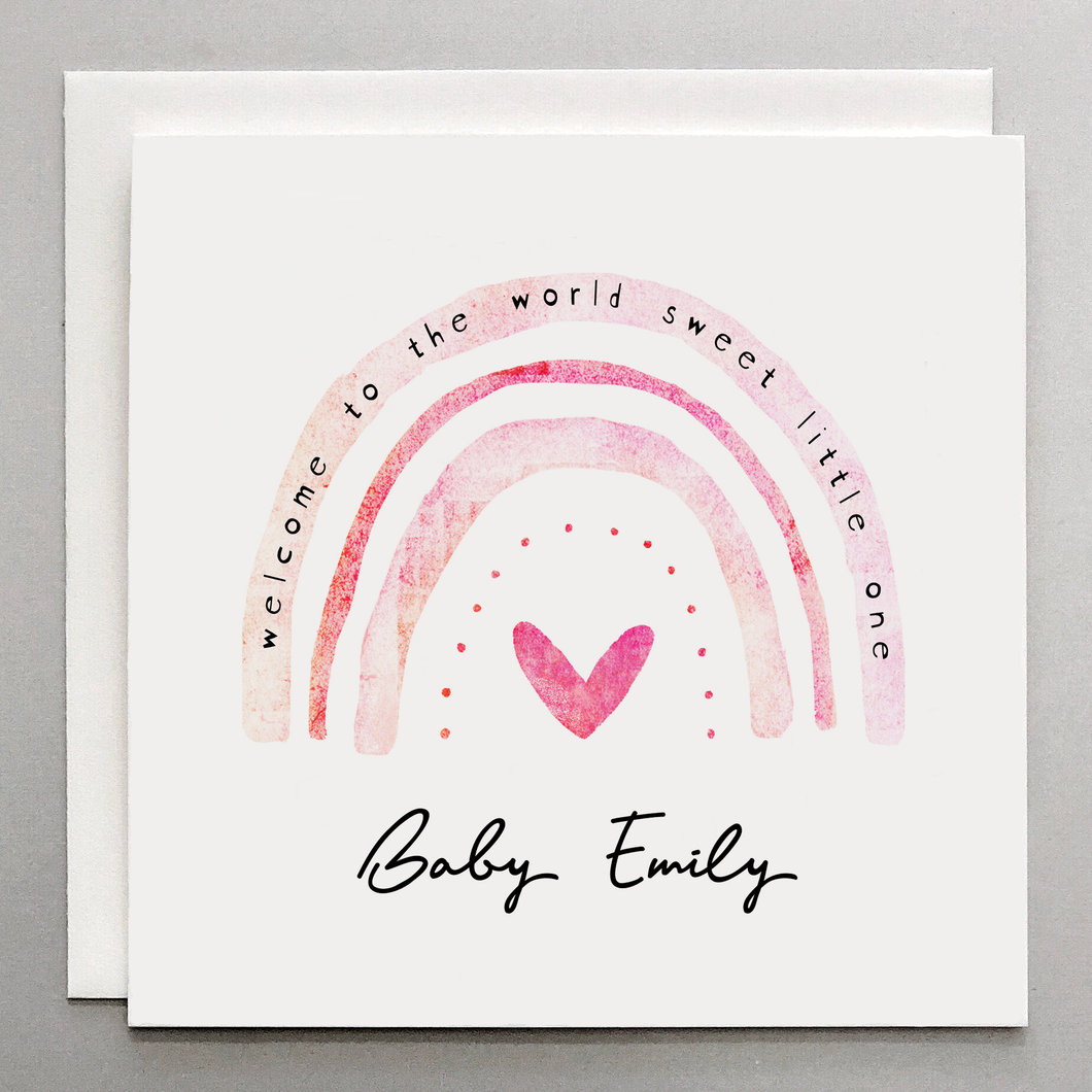 Welcome To The World Sweet Little One, Pink Rainbow - Personalized Baby Girl Card
