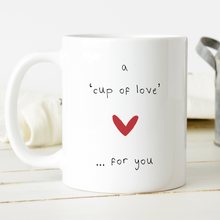 Load image into Gallery viewer, Cup of Love For You - Mug