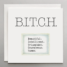 Load image into Gallery viewer, B.I.T.C.H. Women Empowerment Friendship Card