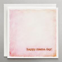 Load image into Gallery viewer, Happy Mama Day Card