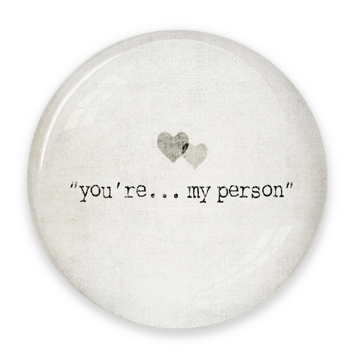 You're My Person Paperweight