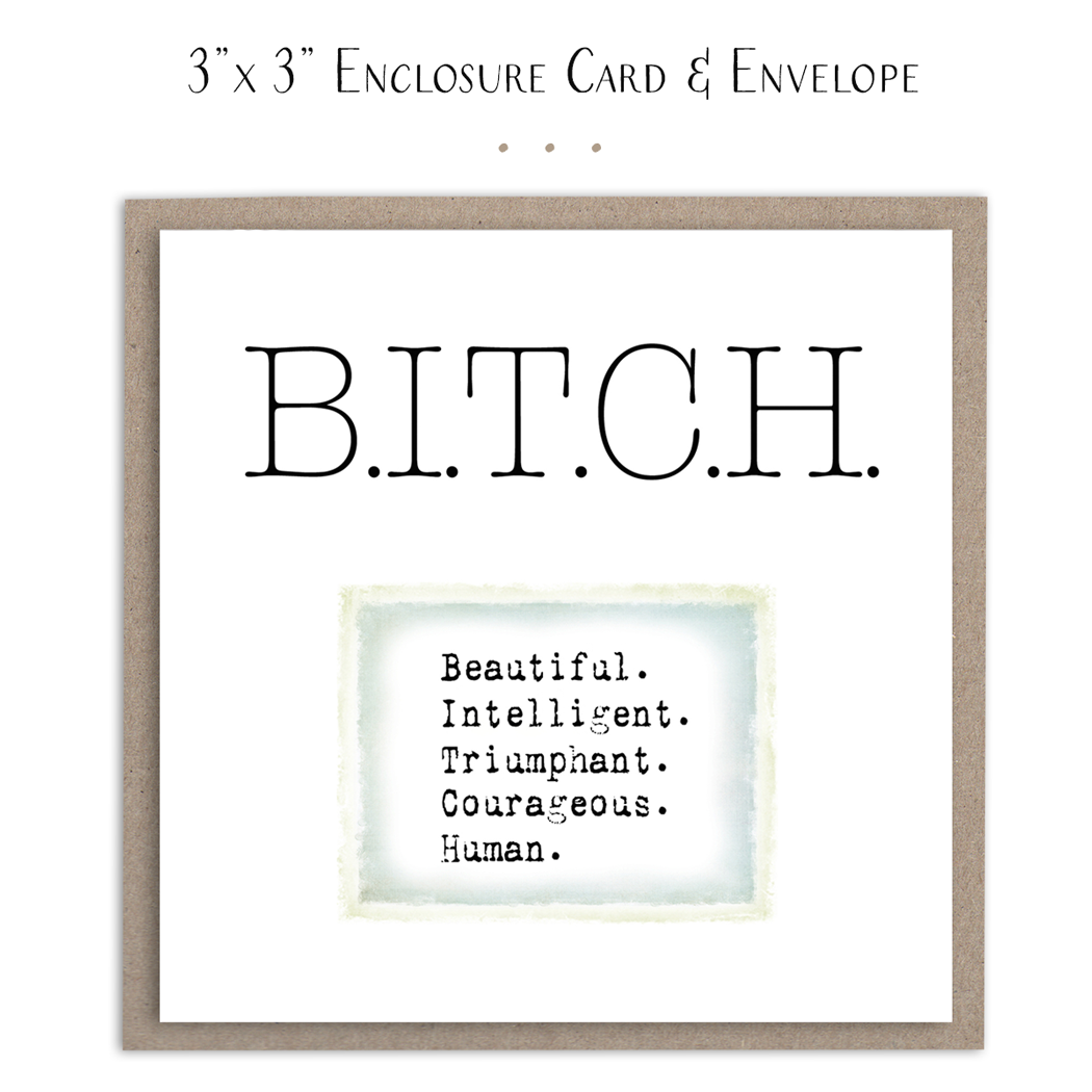 B.I.T.C.H. - Mini Card