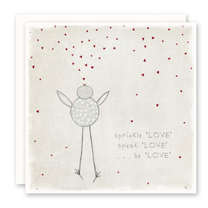 Uplifting quote and card, sprinkle love speak love and be love