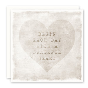 Begin Each Day With A Grateful Heart Greeting Card