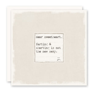 Funny Love Card - Dear Sweetheart, farting and sharting not sexy