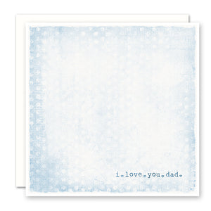 I Love You Dad Greeting Card, blank inside, thank you card for dad