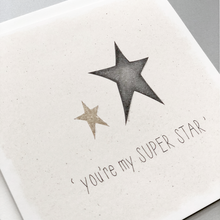 Load image into Gallery viewer, You&#39;re My Superstar Card