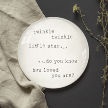 Load image into Gallery viewer, Paperweight - Twinkle Little Star How Loved You Are