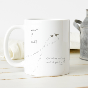 What If I Fall Oh My Darling What If You Fly - Mug